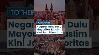 Deretan Negara yang Dulunya Mayoritas Muslim Kini Jadi Minoritas, Berubah setelah Penaklukan Kristen