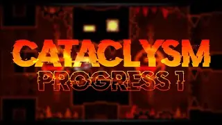 Cataclysm Progress 1 #geometrydash #extremedemon #cataclysm #fortnite
