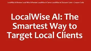 LocalWise AI Review Local Wise AI Review LocalWise AI Demo LocalWise AI Discount Code + Coupon Code