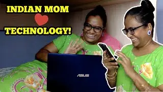 INDIAN MOM AND TECHNOLOGY!