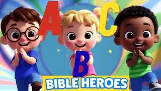 😃Learn A B C BIBLE HEROES 👍