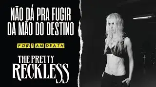 The Pretty Reckless - For I Am Death // Life Evermore Pt.2 (Legendado em Portugu&ecirc;s)
