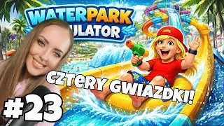 Cztery gwiazdki! | Waterpark Simulator | #23