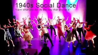 1940s Social Dance - t'aint what you do!