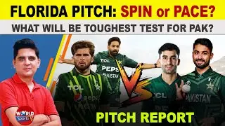 PAK vs WI, Florida Pitch Analysis: A New Challenge for Pakistan | Spinners or Pacers?