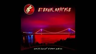 Eternal Rampage   Origin Of Darkness