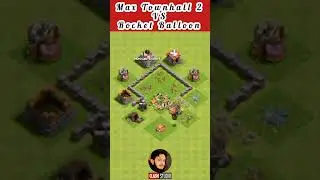 Rocket Balloon Vs Max TH2 | Clash of Clans