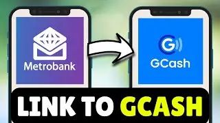 How To Link Metrobank To GCash (2026) - Full Guide