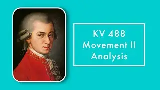 Mozart Piano Concerto No. 23 - Movement II Analysis