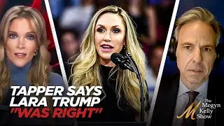 Jake Tapper Tells Megyn Kelly Lara Trump 