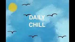 Daily Chill - sunny beats & jazz vibes ☀️