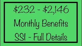 $232 - $2,146 Monthly for SSI Benefits - Full Details & Explanation