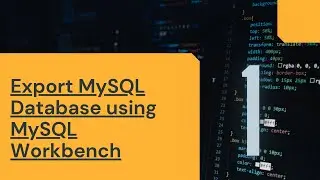 Export MySQL database using MySQL Workbench