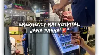 EMERGENCY MAI HOSPITAL JANA PARHA”🚨👩‍⚕️”VENDING MACHINE SE SHOPPING KR KI”👻”#trending #vlog #viral 