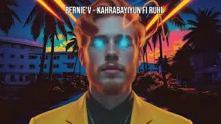 Bernie'V -  kahrabayiyun fi ruhi [Electric in my soul] Promo