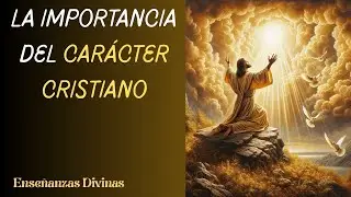 La importancia del car&aacute;cter cristiano #reflexi&oacute;ncristiana