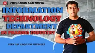 INFORMATION TECHNOLOGY DEPARTMENT IN PHARMA INDUSTRY