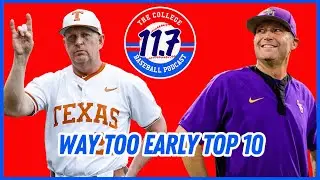 College Baseball Rankings: Way Too Early Top 10 - 11.7 24/7