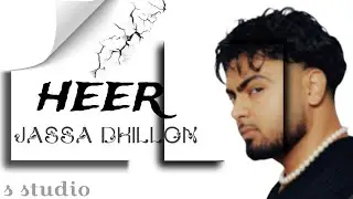 Heer ( Official Audio ) | Jassa Dhillon | New Punjabi Song 2025