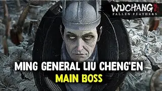 Wuchang Fallen Feathers &ndash; Ming General Liu Cheng'en Boss Fight | First Playthrough