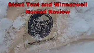Stout tent and Winnerwell Nomad review