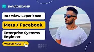 Meta / Facebook Enterprise Systems Engineer Interview | SavageCamp