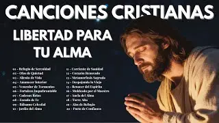 Alabanzas De Adoración Para Liberar Tu Mente Y Espíritu