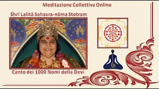 Canto dei 1000 nomi di  Śhrī Lalitā Sahasra-nāma Stotram