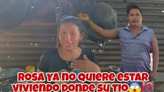 Que Paso AQUI⁉️ROSITA Ya No Quiere estar en casa de su TIO😱Extraña Ir a Trabajar con el GRUPO