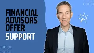 Financial Advisors Offer Support