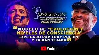 Modelo de &ldquo;evoluci&oacute;n y niveles de consciencia&rdquo; explicado por Tony Robbins y Fabi&aacute;n Tejada