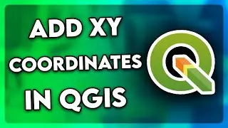 How to Add XY Coordinates in QGIS (2025)