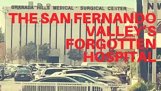 The San Fernando Valley's Forgotten Hospital