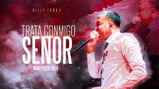 Trata Conmigo Señor | Billy Laboy | Momentos de Fuego🔥🔥🙌🏾 | y Gilberto Peguero