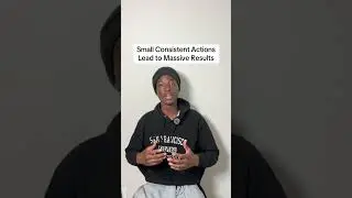 Small Consistent Actions Lead to Massive Results