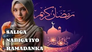 SALIGA NABIGA 3beri RAMADANKA dhexdisa Ayan heley waxwalbo
