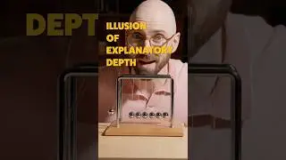 The Illusion of Explanatory Depth