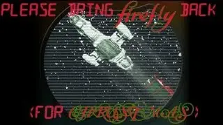 Please Bring Firefly Back (For Christmas)