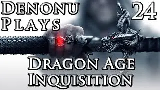 Dragon Age Inquisition - Part 24 - The Mine And The Temple Of Pride - Denonu Plays - (Denonu Plays)