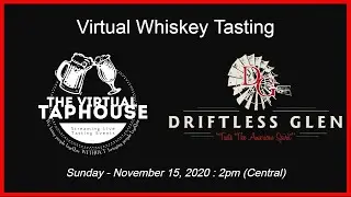 The Virtual Taphouse:  Spirits Tasting - Driftless Glen Distillery (Baraboo, WI): 15NOV20