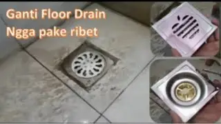 Mengganti floor drain cara KQJaya