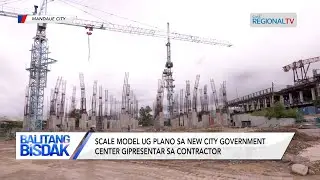 Scale Model ug Plano sa New City Government Center, Gipresentar | Balitang Bisdak