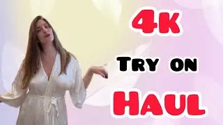 4K Try-On Haul | 4K cleaning & Lingerie Chic Mesh Dress Try On haul