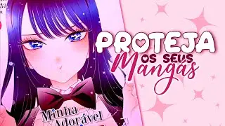 PROTEJA OS SEUS MANGÁS 🎀🌷🎀