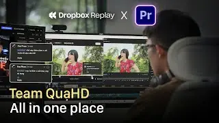 Review DropBox Replay t&iacute;ch hợp tr&ecirc;n Premiere Pro - Giải ph&aacute;p l&agrave;m nh&oacute;m từ xa hiệu quả cho d&acirc;n editor