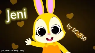 [GD] JENI-Themed Level?! | Jeni by SC750 (me!) (ID in description!)
