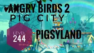 Angry Bird 2,LEVEL:244 complete walkthrough ||Pig City PIGSYLAND || #gaming
