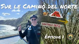 Sur le Camino del Norte - Épisode 1