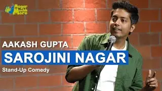 Sarojini Nagar | Excuse Me Brother | Stand-Up Comedy by Aakash Gupta @AakashGupta 