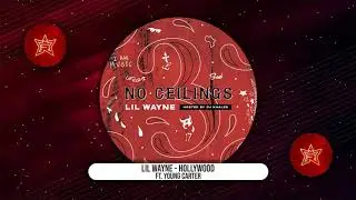 Lil Wayne - Hollywood Ft. Young Carter (No Ceilings 3)